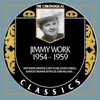 Jimmy Work - The Chronogical Classics 1954-1959